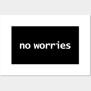 No Worries Typography White Text Posters and Art